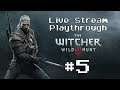 The Witcher 3: Wild Hunt (PS4) - Live Stream Blind Playthrough #5