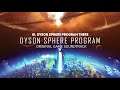 01 Dyson Sphere Program There | Dyson Sphere Program Soundtrack | Dyson Sphere Program OST