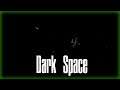 Dark Space Обзор геймплей