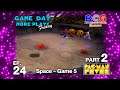 Game Day More Play Friday Ep 24 PacMan Fever - Space Game 5 Part 2