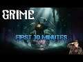 Grime Demo - First 30 Minutes (No Commentary)