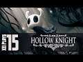 Let's Play Hollow Knight (Blind) EP15
