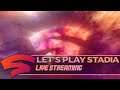 Let's Play Stadia Live!