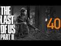 Let's Play The Last of Us Part 2 - Ep. 40: Down in Flames