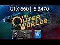 The Outer Worlds - GTX 660 2Gb | i5 3470 | 720P | 1080P