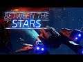 Between the Stars - Epic Indie Space Opera