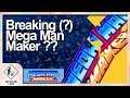 Breaking? - Mega Man Maker - Get On My Level
