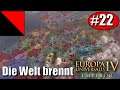Die Welt brennt #022 /Europa Universalis IV / Zuschauersicht (30+ Spieler Multiplayer)