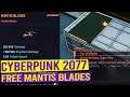 Free Legendary Mantis Blades Location - CYBERPUNK 2077
