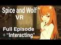 I WASN'T LOOKING! I PROMISE! | Spice And Wolf VR [Full Episode + "Interacting"]