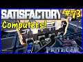 Let's Play Satisfactory #73: Manufacturing Computers!