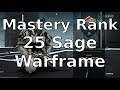 Mastery Rank 25 Sage Warframe