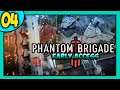 PHANTOM BRIGADE Let's Play | 4 | The Tactical Mech on Mech Strategy Game! | EARLY ACCESS