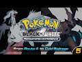 Pokémon Black & White: Remastered Experience ► EPISODE 5