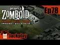Project Zomboid, 6 Mois Plus Tard, EP78 : Trafic perturbé (Build 40, Let's play FR)