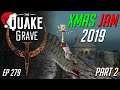Quake • XMAS Jam 2019 Part 2! - Quake Grave #279