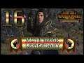 Total War: Warhammer 2 - Alith Anar - Legendary Mortal Empires Campaign - Episode 16