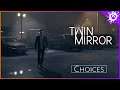Twin Mirror - Choices [Gameplay]
