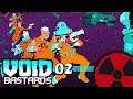Void Bastards - #02: Chaos auf Station ☢ [Lets Play-Deutsch]