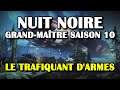 Destiny 2 - Nuit noire - Le Trafiquant d'armes (Grand-maître, saison 10) [Let's Play]