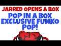 Jarred Opens a Box: Pop in a Box Exclusive Funko POP!