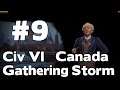 Let’s Play Civ 6 Gathering Storm Canada #9