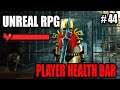 Player Health Bar - Hack & Slash Action RPG Tutorials Unreal Engine #44