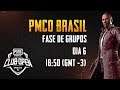 PMCO BRASIL - FASE DE GRUPOS [DIA 6]