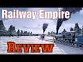 Railway Empire Complete Review