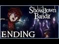 SHOWDOWN BANDIT Playthrough ENDING Part 4 - THE TRUTH!