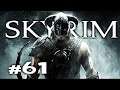 TAKING CARE OF BUSINESS - Skyrim Playthrough Commentary Gameplay #61