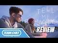 Tell Me Why Review - Team Chat Podcast Episode 246