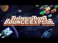 Вышла игра Things That Bounce and Explode!