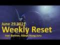 Weekly Reset: Iron Banner, Bonus Valor, Adept Hung Jury (June 29 2021 - Destiny 2)