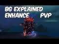 BG Explained - 8.0.1 Enhancement Shaman PvP - WoW BFA
