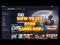 BSOD Gameloop tencent gaming buddy fix