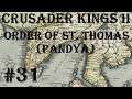 Crusader Kings 2 - Holy Fury: Order of St. Thomas (Pandya) #31