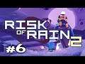 (ending) Risk of Rain 2 Co-Op Commentary Gameplay Part 6