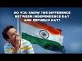 Indiatimes - What's The Difference Between Independence Day & Republic Day?