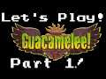 Let's Play Guacamelee (Part 1)!