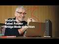 Vodafone Kabel-Router - Bridge Mode einrichten | #kabelhilfe