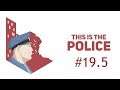 A Slight Hiccup - This Is The Police - Episode 19.5