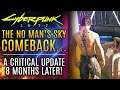 Cyberpunk 2077 - The No Man's Sky COMEBACK! A Critical Update 8 Months Later. New Updates!