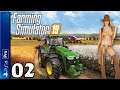 Let's Play Farming Simulator 19 | PS4 Pro Console Gameplay Episode 2 (P+J)