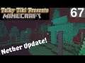 Looking at the New Nether Update | Minecraft Episode 67