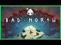 BAD NORTH GAMEPLAY | VAMOS A CONQUISTAR #1
