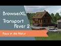 BrowserXL spielt - Transport Fever 2 - Raus in die Natur