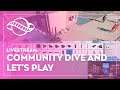 Community Dive and Let's Play