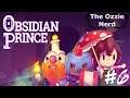 Getting the Hang of Ranger | Obsidian Prince (Part 6)