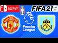 Manchester United Vs. Burnley FC(Premier League) Fifa 21 Nintendo Switch